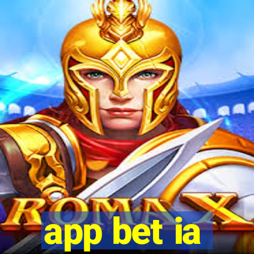 app bet ia